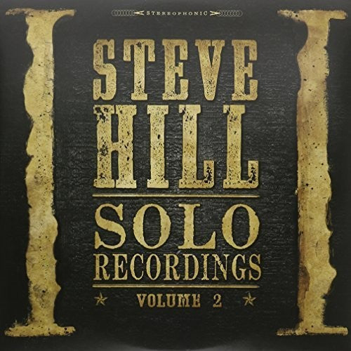 Steve Hill: Solo Recordings 2 - VINYL
