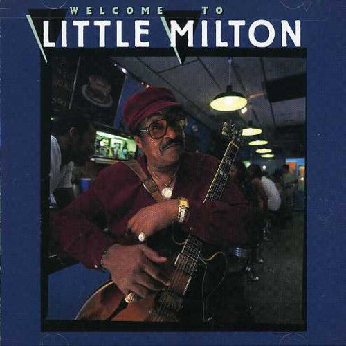 Little Milton: Welcome to Little Milton - CD