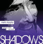Mark Murphy: Shadows - CD