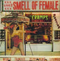 The Cramps: Smell of Female - CD