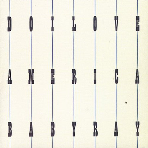 Baby Ray: Do I Love America - CD
