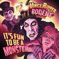 VI Ripper and the Rodent Show: It's Fun to Be a Monster - VINYL