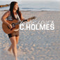 Christina Holmes: Peace Love & C. Holmes - CD