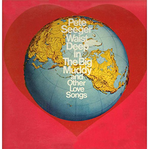 Pete Seeger: Waist Deep in the Big Muddy - CD