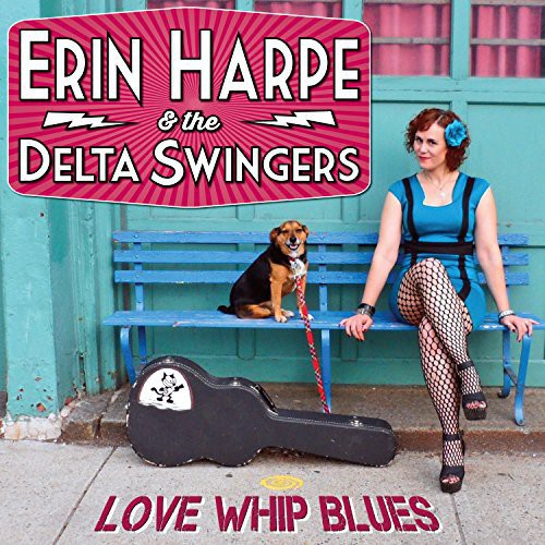 Erin Harpe & Delta Swingers: Love Whip Blues - CD