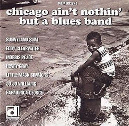 Various Artists: Chicago Ain't Nothin But a Blues Band / Various - CD