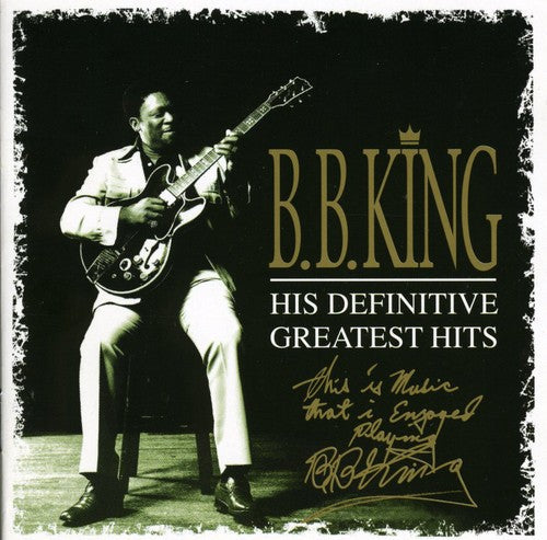 B.B. King: His Definitive Greatest Hits - CD
