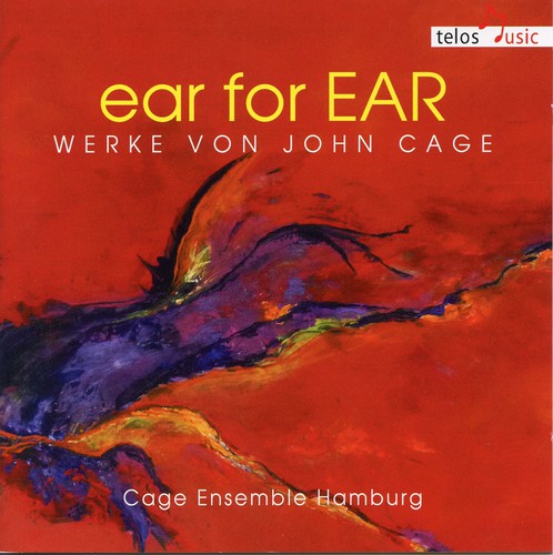 Cage / Cage Ensemble Hamburg: Ear for Ear: Works By John Cage - CD