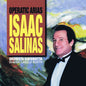 Isaac Salinas: Operatic Arias I - CD