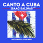 Isaac Salinas: Canto a Cuba - CD