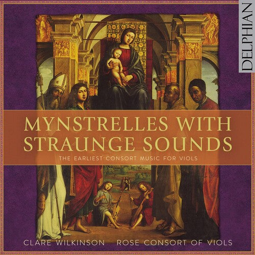 Wilkson, Clare / Rose Consort of Viols: Mynstrelles with Straunge Sounds - Earliest - CD