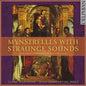 Wilkson, Clare / Rose Consort of Viols: Mynstrelles with Straunge Sounds - Earliest - CD