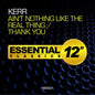 Kerr: Ain't Nothing Like the Real Thing / Thank You - CD