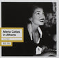 Callas / Callas: Maria Callas in Athens: 05.08 - CD