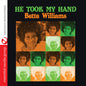 Bette Williams: He Took My Hand - CD