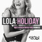 Lola: Holiday (South Beach Rockstars Remixes) - CD