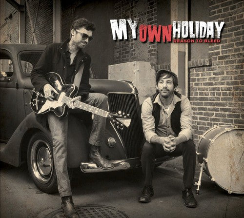 My Own Holiday: Reason to Bleed - CD