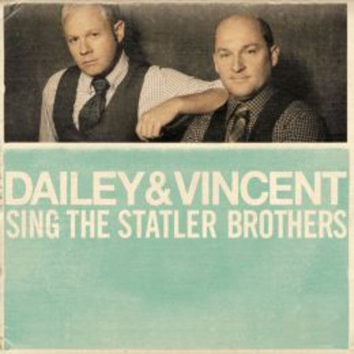 Dailey & Vincent: Dailey & Vincent Sing the Statler Brothers - CD