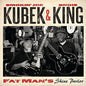 Smokin Joe Kubek & King, Bnois: Fat Man's Shine Parlor - CD