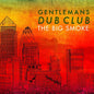 Gentleman's Dub Club: The Big Smoke - VINYL