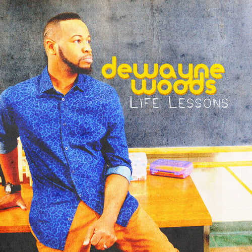 DeWayne Woods: Life Lessons - CD