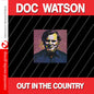 Doc Watson: Out in the Country - CD