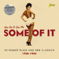 You Got to Give Me Some of It: You Got to Give Me Some of It: 55 Risque - CD