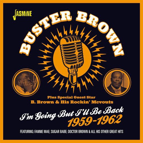 Buster Brown: I'm Going But I'll Be Back 1959-62 - CD