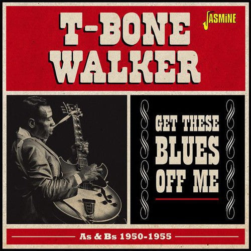 T-Bone Walker: Get These Blues Off Me-As & BS 1950-55 - CD