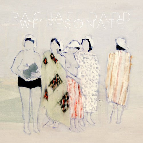 Rachael Dadd: We Resonate - VINYL