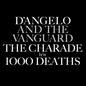 D'Angelo & the Vanguard: Charade / 1000 Deaths - 7-INCH SINGLE