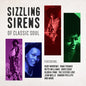 Various Artists: Sizzling Sirens of Classic Soul - CD