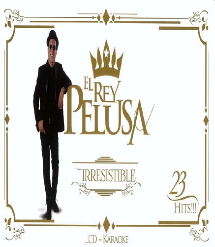 El Rey Pelusa: Irresistible - CD