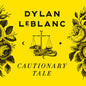Dylan LeBlanc: Cautionary Tale - VINYL