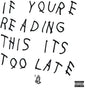Drake: If You're Reading This It's Too Late - CD