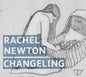 Rachel Newton: Changeling - CD