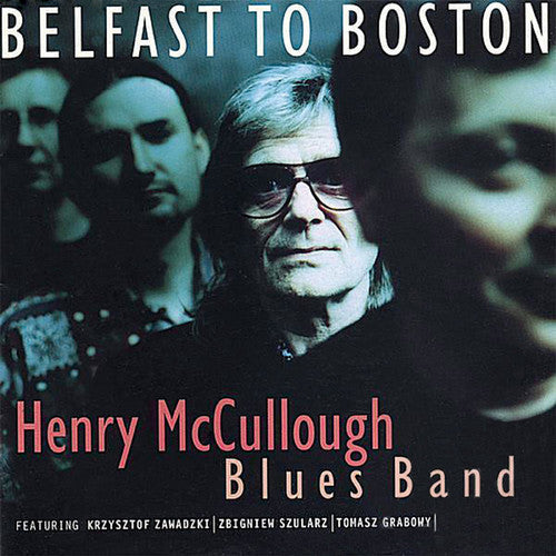 Henry McCullough: Belfast to Boston - CD