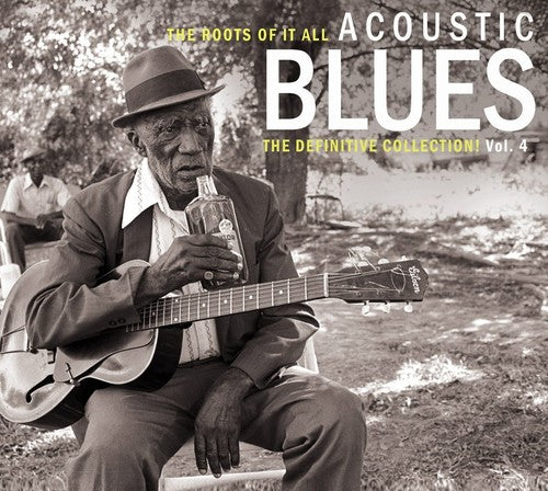 Various Artists: Roots of It All Acoustic Blues 4 - CD