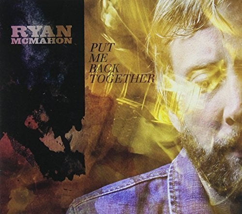 Ryan McMahon: Put Me Back Together - CD