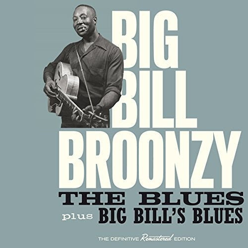 Big Bill Broonzy: Blues + Big Bill's Blues - CD