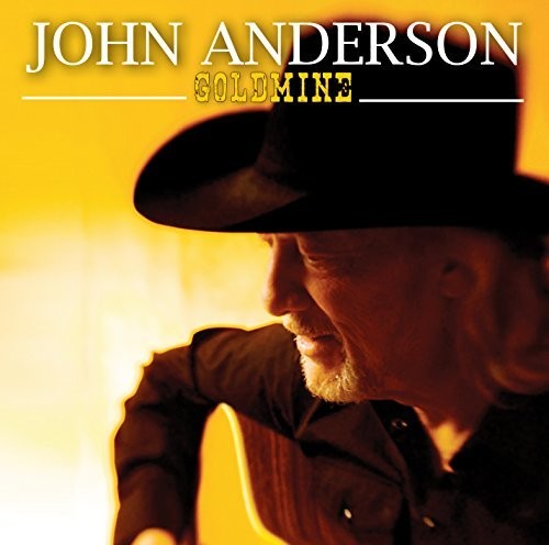 John Anderson: Goldmine - CD