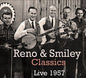 Reno & Smiley: Classics Live 1957 - CD