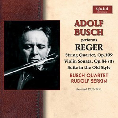 Reger / Busch, Adolf: Adolf Busch Performs Reger - CD