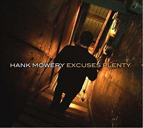 Hank Mowery: Excuses Plenty - CD