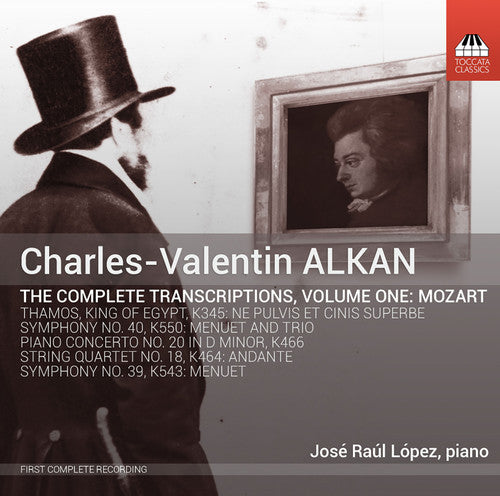 Mozart / Lopez, Jose Raul: Charles-Valentin Alkan: Complete Transcriptions 1 - CD