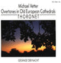 Vetter, Michael: Vetter: Overtones in Old European Cathedrals - CD