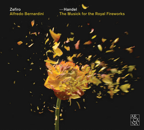 Handel / Scarlatti / Zefiro / Bernardini: Musick for the Royal Fireworks - CD