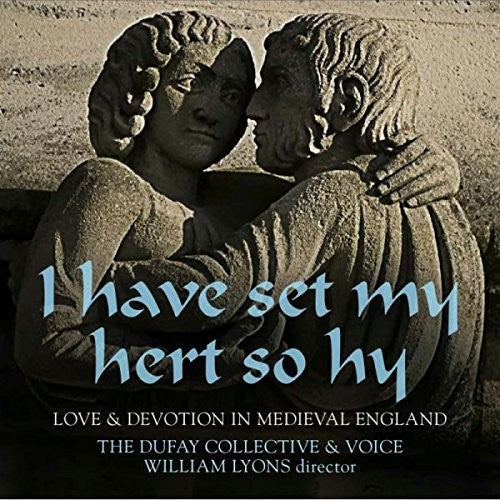 Dufay Collective: Have Set My Hert So Hy: Love & Devotion in Medieva - CD