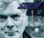 Steve Tilston: Truth to Tell - CD