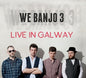 We Banjo 3: We Banjo 3 Live in Galway - CD
